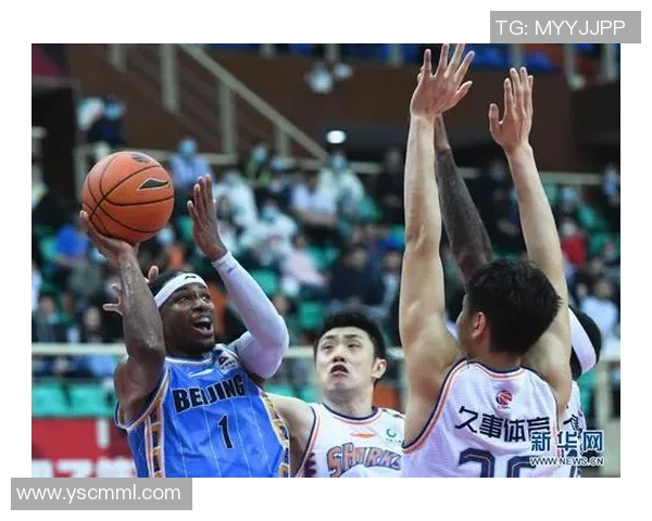 CBA北京首钢与上海激战第四节精彩瞬间回顾与分析